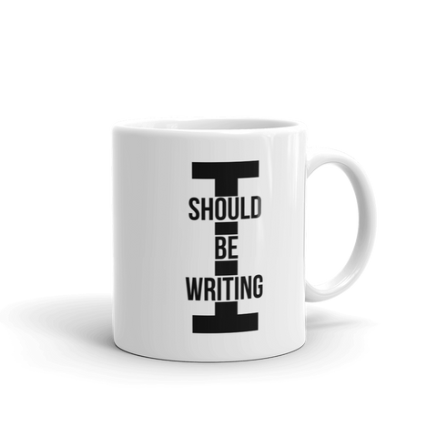 I Should Be Writing Mug